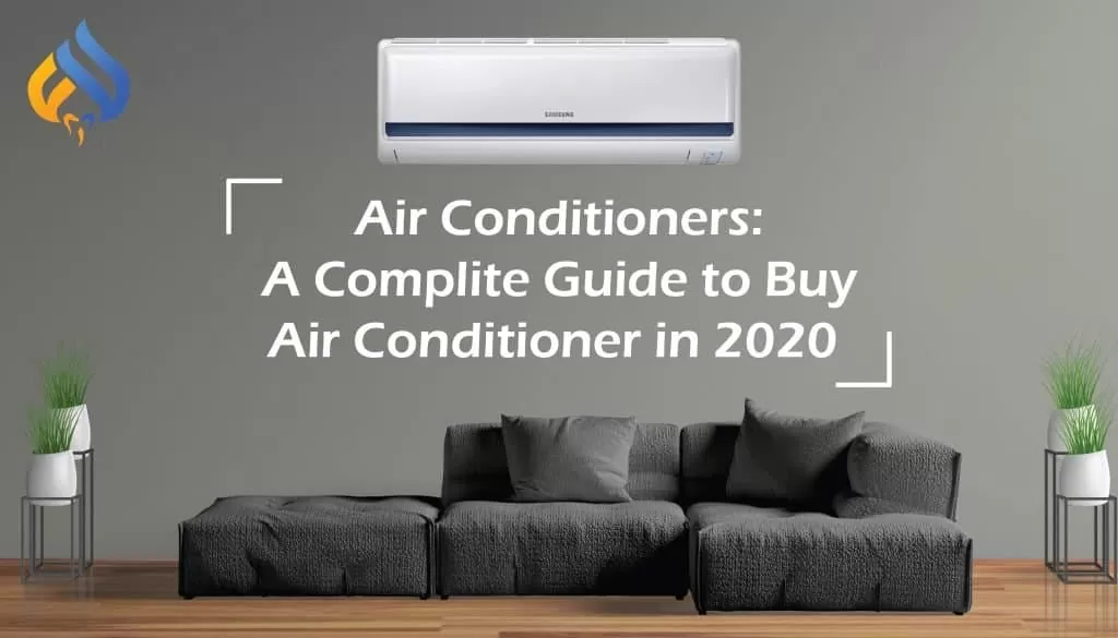 Complete Guide to Buy Air Conditioner in 2020