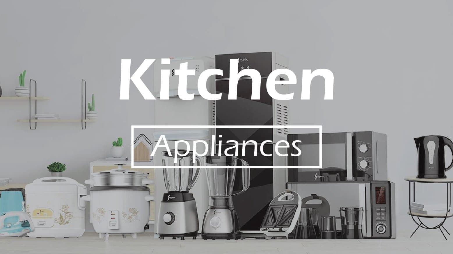 Kitchen Appliances
