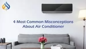 Misconceptions About Air Conditioner