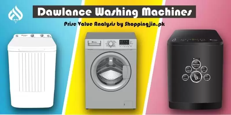 Dawlance Washing Machine Price in Pakistan Analysis